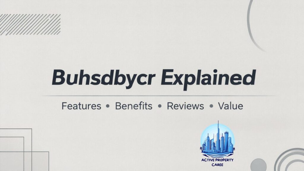 Buhsdbycr Explained Features, Benefits, Reviews & Value