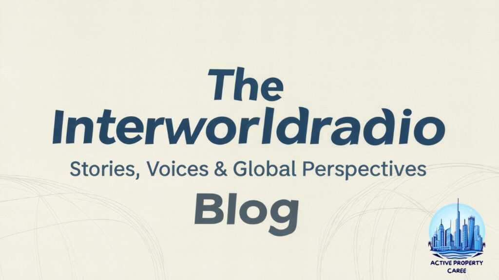The Interworldradio Blog Stories, Voices & Global Perspectives