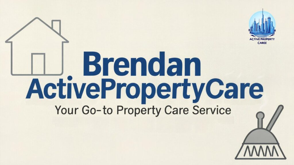 Brendan ActivePropertyCare Your Go-To Property Care Service