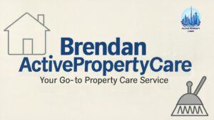 Brendan ActivePropertyCare Your Go-To Property Care Service