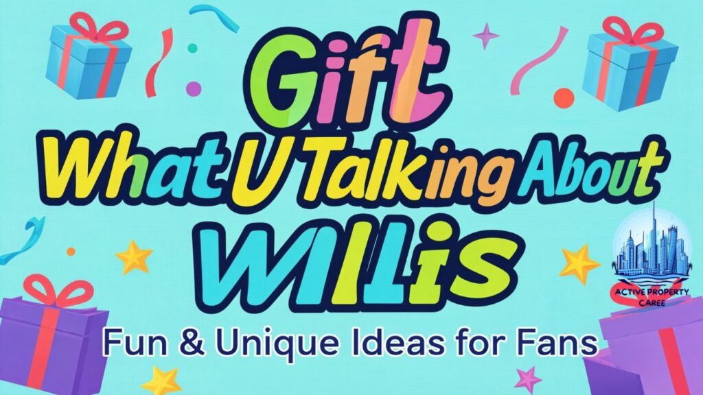Gift WhatUTalkingBoutWillis Fun & Unique Ideas for Fans