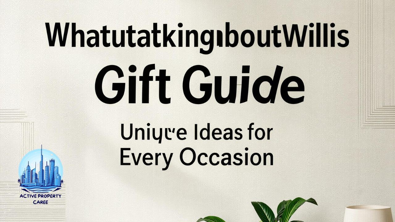 Whatutalkingboutwillis Gift Guide Unique Ideas for Every Occasion